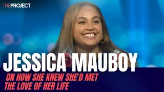 Jessica Mauboy On How She Knew She'd Met The Love Of Her Life