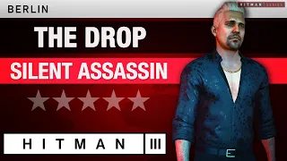 HITMAN 3 Berlin - "The Drop" Silent Assassin Rating - Elusive Target #61