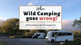 When wild camping goes wrong! (Wild camping tips for beginners)