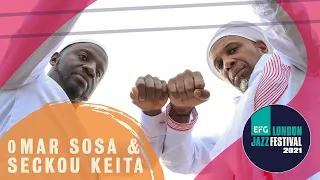 Omar Sosa & Seckou Keita | EFG London Jazz Festival 2021