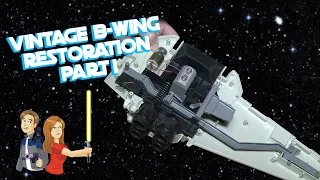 Star Wars B-Wing Restoration - Part 1 - Vintage Kenner 1984