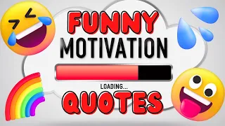 Funny Motivation Quotes, Hilarious Jokes and Sayings To Make You Laugh Out Loud