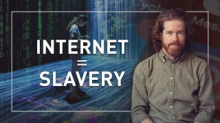 How the Internet Enslaves Us