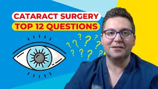 TOP 12 Cataract Surgery Questions: Explained by MD
