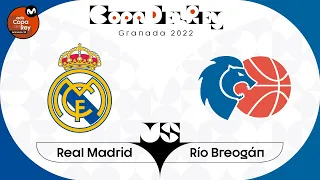 Real Madrid vs Río Breogán,  Eliminatoria A | Copa del Rey Granada 2022