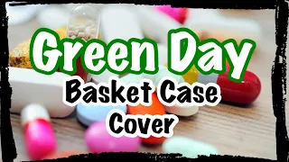 Green Day -  Basket Case（Cover）