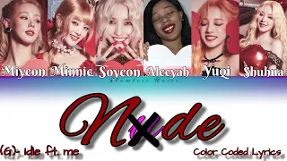 [Singing With (G)-Idle] [Me As A Member] Nxde