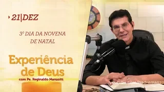 Experiência de Deus | 21-12-2019 | 3º Dia da Novena de Natal