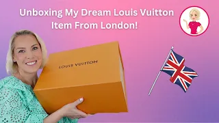 Unboxing My Dream Louis Vuitton Item From London!