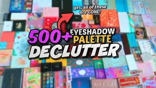 500+ EYESHADOW PALETTE DECLUTTER....I was on a roll!!!