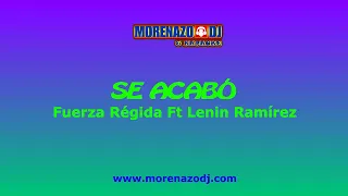 Fuerza Régida Ft Lenin Ramírez - Se Acabó (Karaoke)