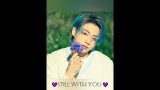 BTS-💜Still With You💜 (Jungkook) Cover (by Indian girl)