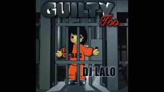 Dj Lalo Guilty too freestyle mix