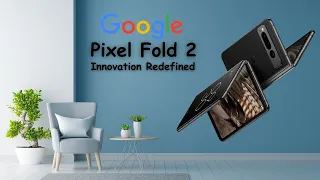 Google Pixel Fold 2 Multitasking Mastery and Versatility