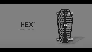 one-way mini cruiser "HEX™"