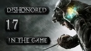 Dishonored - Прохождение Серия #17 [Убийство Леди Бойл]