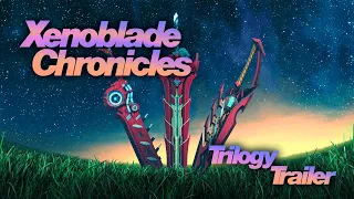 Xenoblade Chronicles Trilogy Trailer