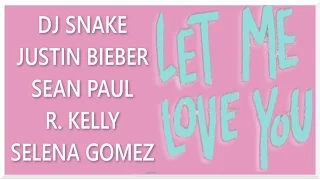 DJ Snake - Let Me Love You [EXTENDED] ft. Justin Bieber, Selena Gomez, Sean Paul & R. Kelly