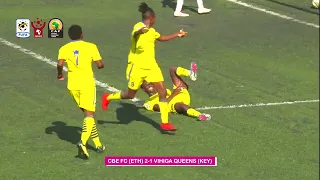 Semifinal Highlights | CBE FC (ETH) 2 1 Vihiga Queens (KEY) CAF Women Champions League CECAFA Zone