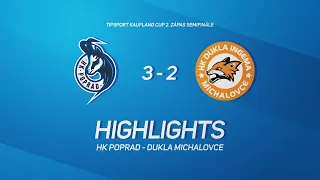 TKC 2.semifinále HK Poprad - Dukla Michalovce HIGHLIGHTS