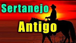 Melhores musicas sertanejas antigas| Sertanejo raiz