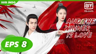 【FULL】And The Winner Is Love EP8【INDO SUB】| iQiyi Indonesia