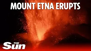 Lava SHOOTS into Italian night sky as Mount Etna erupts