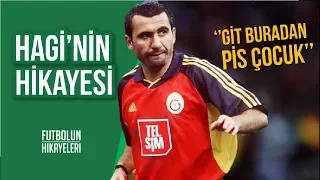 Gheorghe Hagi'nin Hikayesi | ''Git Buradan Pis Çocuk!''