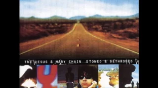 The Jesus And Mary Chain -Stoned & Dethroned (Full Album)