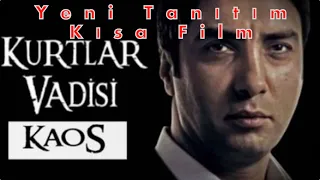 Kurtlar Vadisi Kaos (Kısa Film tanıtım)#keşfet