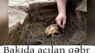 Bakıda Açılan Qəbr Şok Etti