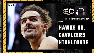 SVP Highlights: Atlanta Hawks vs. Cleveland Cavaliers | NBA on ESPN