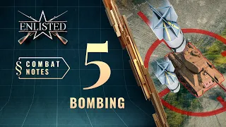 Enlisted Сombat Notes — Bombing