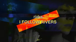 rizha - i follow rivers (not official)