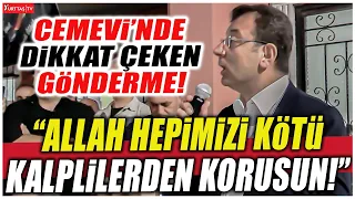 İmamoğlu'ndan Cemevi'nde dikkat çeken gönderme! "Allah hepimizi kötü kalplilerden korusun!"