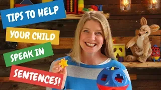 Speech Therapy Tips to Help Your Child Speak in Sentences!