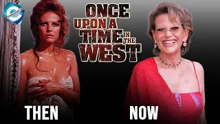 Once Upon A Time in the West (1968) Cast: Then and Now