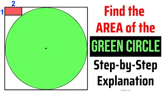 Find the Area of the Green Circle Inside of a Square | Step-by-Step Explanation