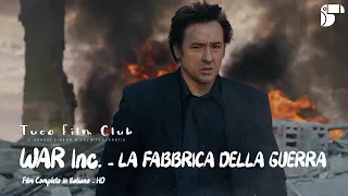 WAR Inc. - LA FABBRICA DELLA GUERRA ❖ Film Completo in Italiano ❖ Azione con JOHN CUSACK