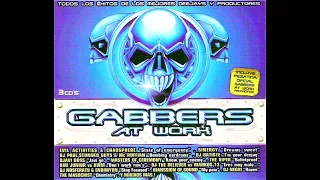 GABBERS AT WORK [FULL ALBUM 166:45 MIN] 2003 CD1 + CD2 + CD3 + TRACKLIST HD HQ HIGH QUALITY