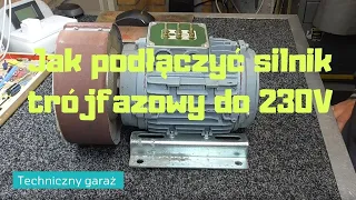 Jak podłączyć silnik trójfazowy pod jedną fazę 230V