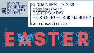 Easter: He is Risen! He is Risen Indeed!  | Sunday, April 12, 2020