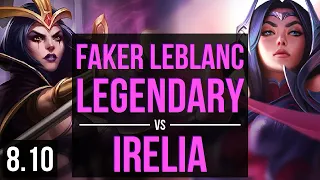 SKT T1 Faker - LEBLANC vs IRELIA (MID) ~ Legendary, KDA 13/0/5 ~ Korea Challenger ~ Patch 8.10