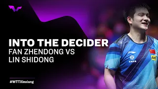 Into the Decider | Fan Zhendong vs Lin Shidong | WTT Champions Xinxiang 2023