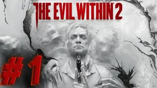 🔴 The Evil Within 2 - Полное прохождение на русском / Full Gameplay Walkthrough #1