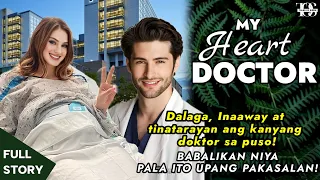 Dalaga inaaway at tinatarayan ang doctor niya BABALIKAN NYA PALA ITO PARA PAKASALAN!