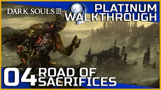 Dark Souls III Full Platinum Walkthrough - 04 - Road of Sacrifices