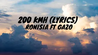 200 KMH (Lyrics) -  Ronisia ft  Gazo