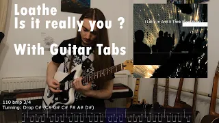 Loathe - Is It Really You ? (Guitar cover with tabs on screen)