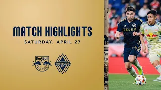 HIGHLIGHTS: New York Red Bulls vs. Vancouver Whitecaps FC | April 27, 2024